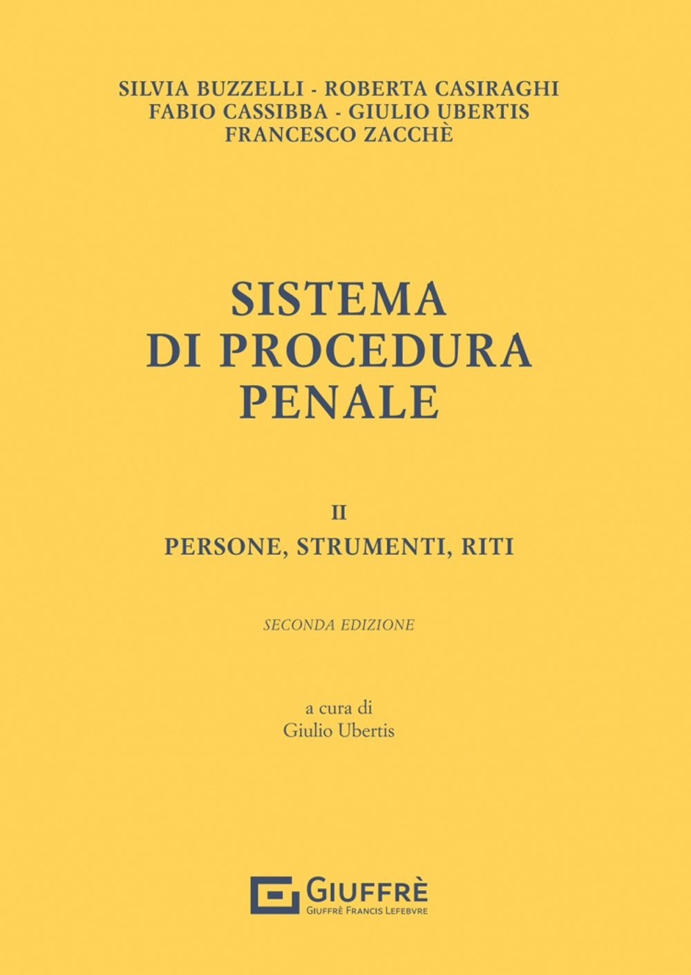 Sistema di procedura penale. Vol. 2: Persone, strumenti, riti