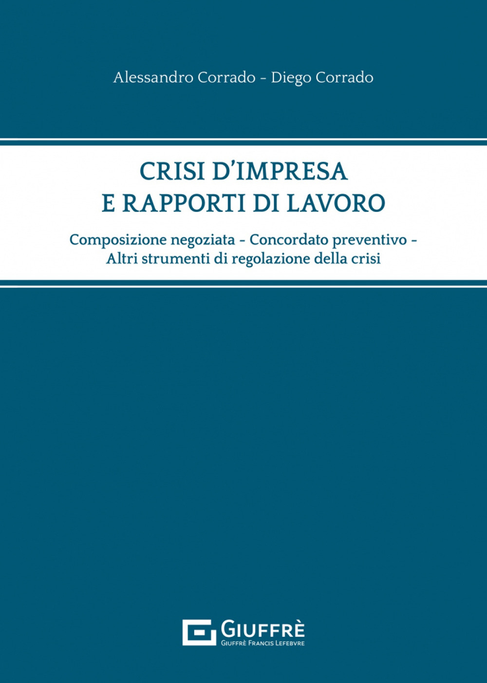 Crisi d'impresa e rapporti di lavoro