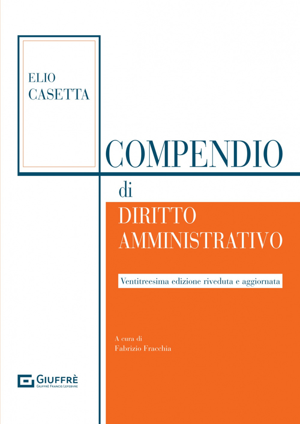 Compendio di diritto amministrativo - Elio Casetta - Libro - Giuffrè