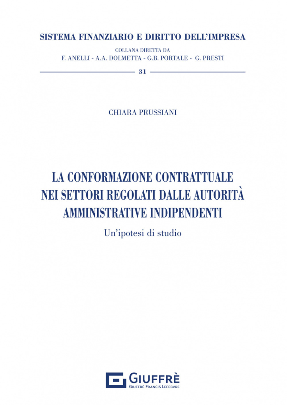 La conformazione contrattuale nei settori regolati dalle autorità amministrative indipendenti