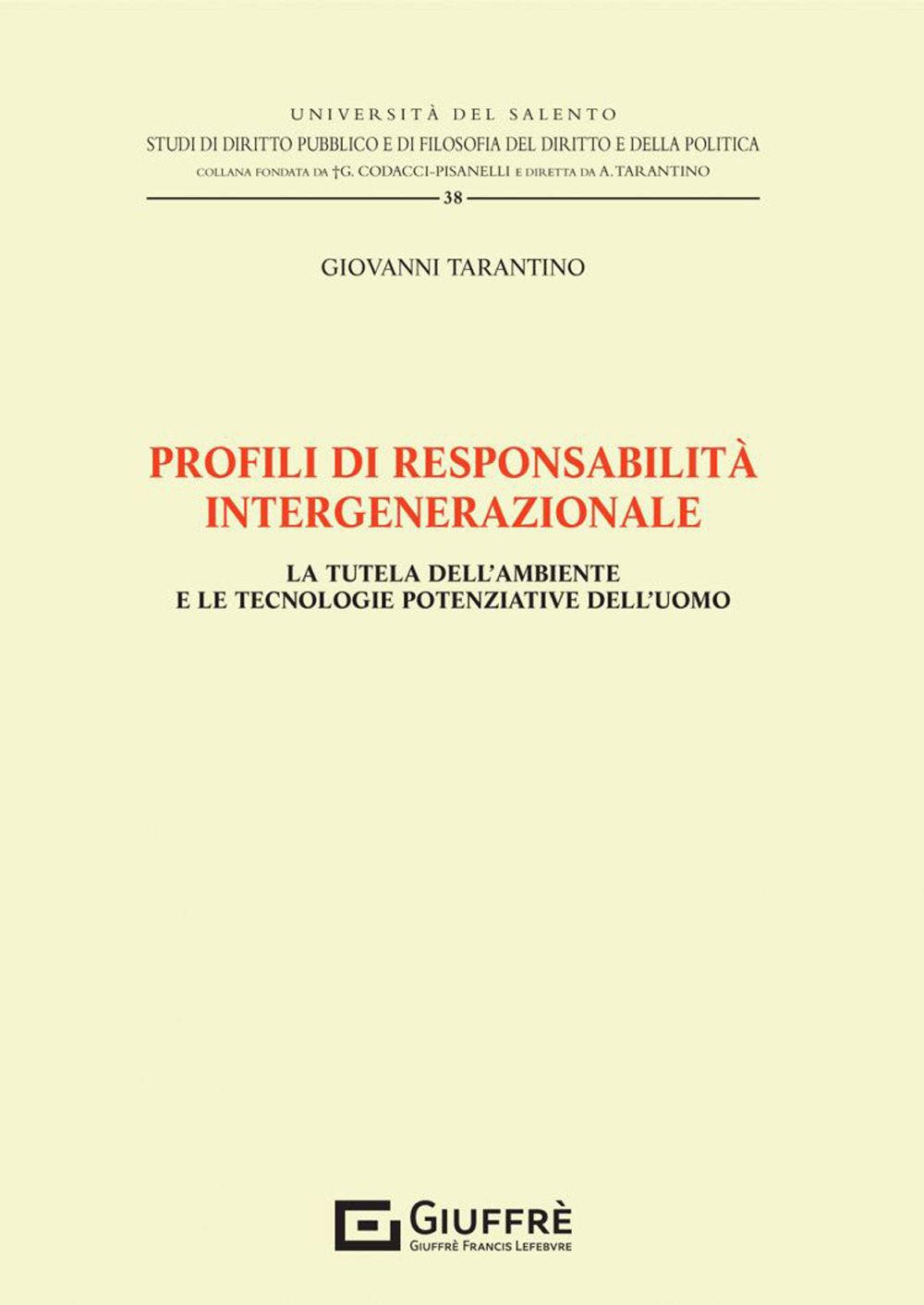 Profili di responsabilità intergenerazionale. La tutela dell'ambiente e le tecnologie potenziative dell'uomo