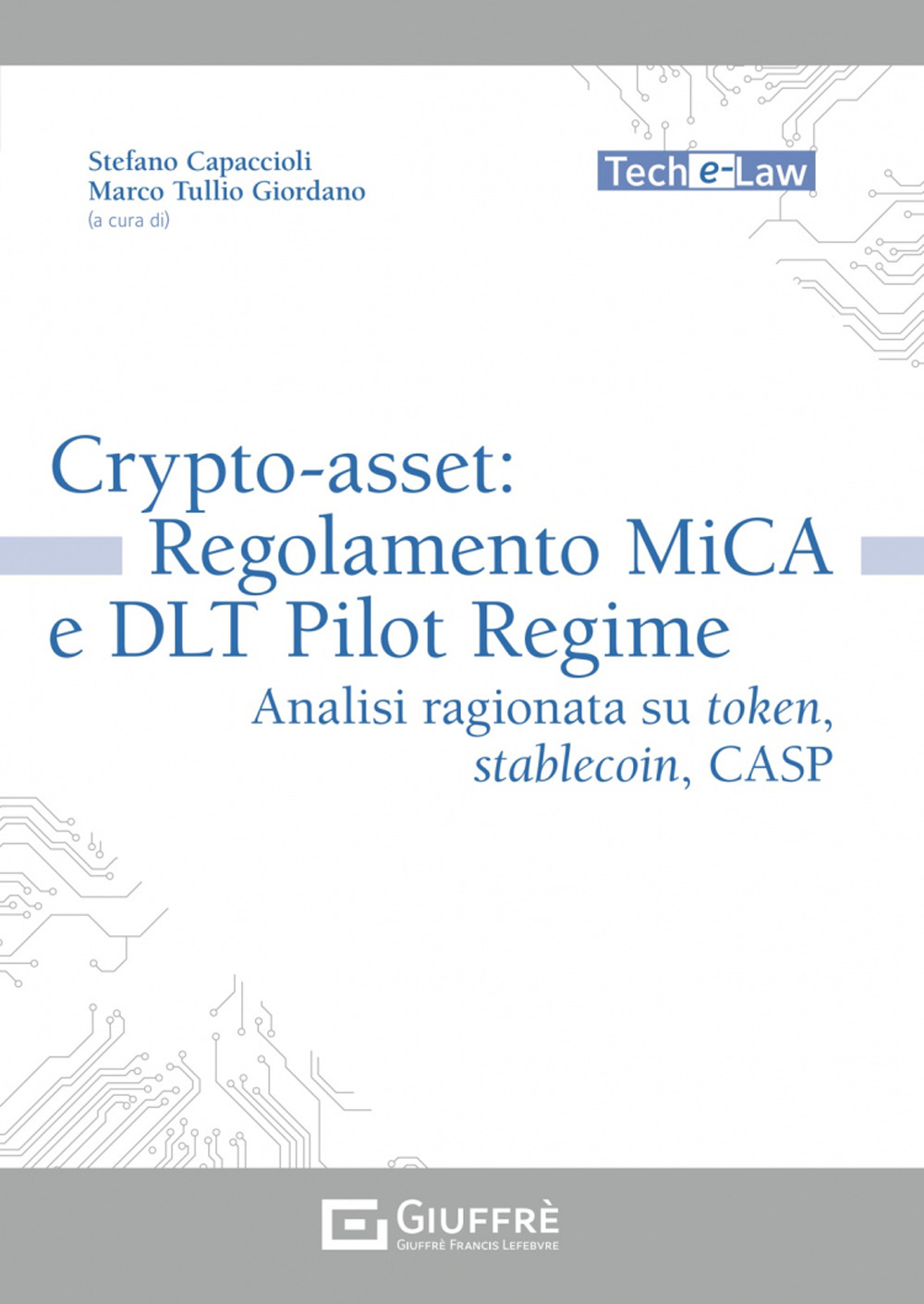 Crypto-asset: regolamento MiCA e DLT Pilot Regime