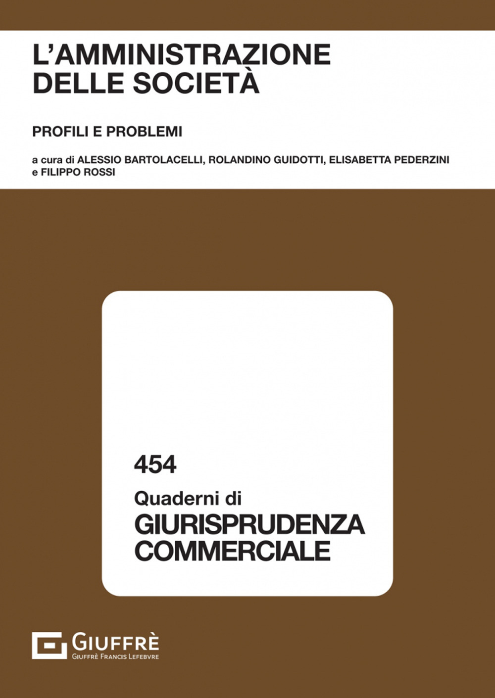 L'amministrazione delle società. Profili e problemi