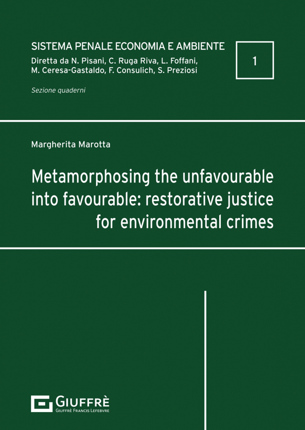 Metamorphosing the unfavourable into favourable: restorative justice for environmental crimes