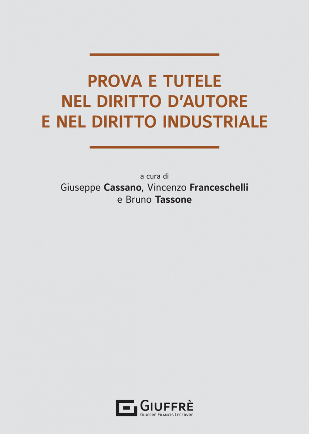 Prova e tutele nel diritto d'autore e nel diritto industriale