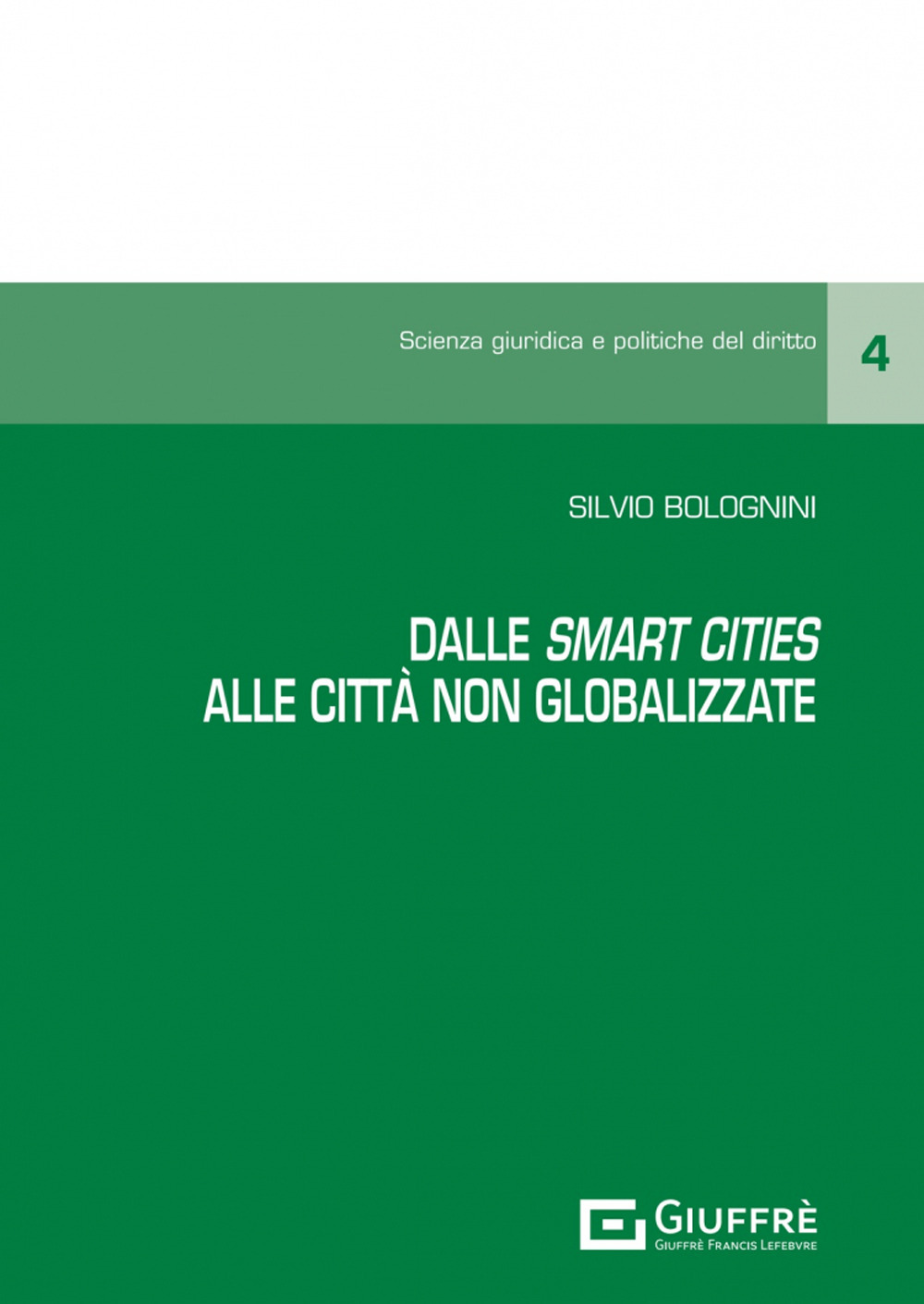 Dalle «smart cities» alle «città non globalizzate»