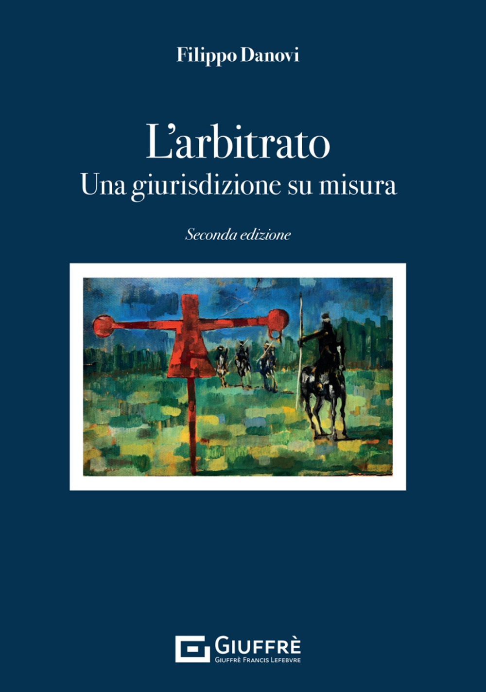 L'arbitrato. Una giurisdizione su misura