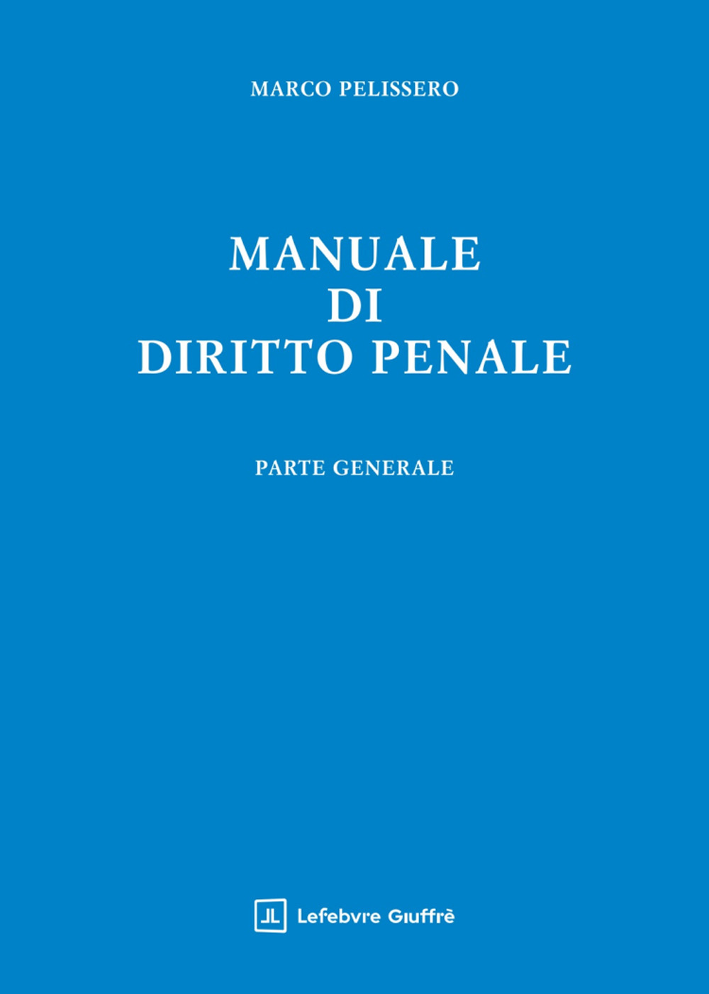 Manuale di diritto penale. Parte generale