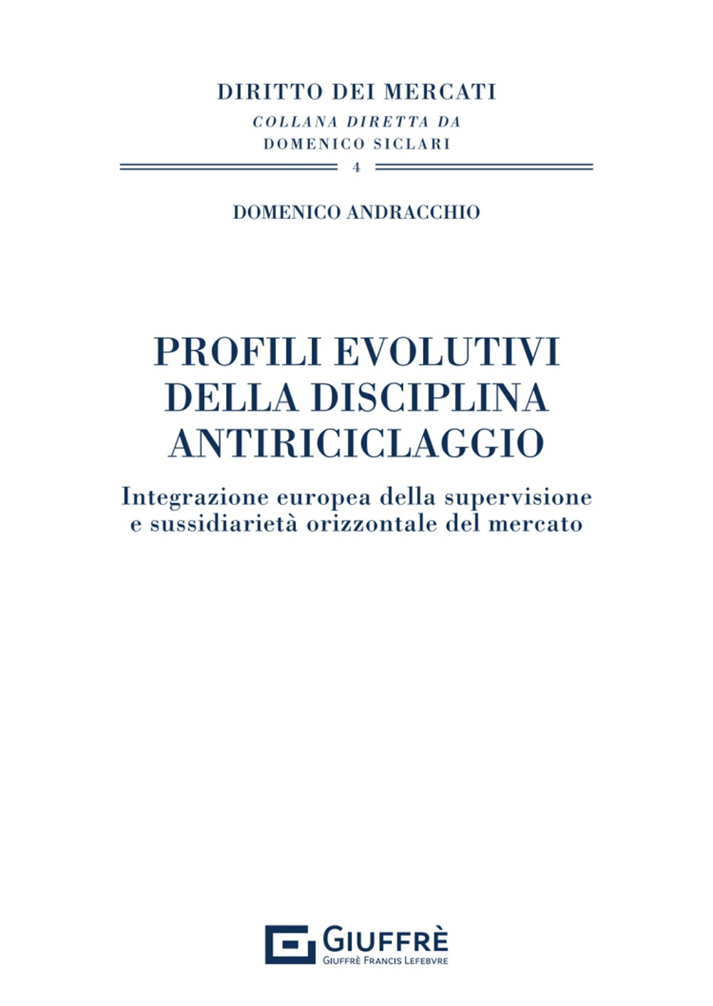 Profili evolutivi della disciplina antiriciclaggio