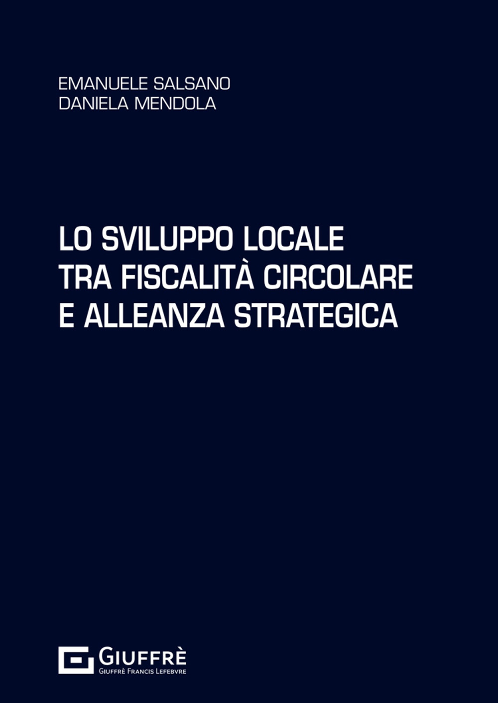 Lo sviluppo locale tra fiscalità circolare e alleanza strategica