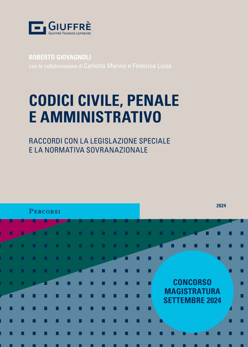 Codice sistematico. Civile, penale e amministrativo
