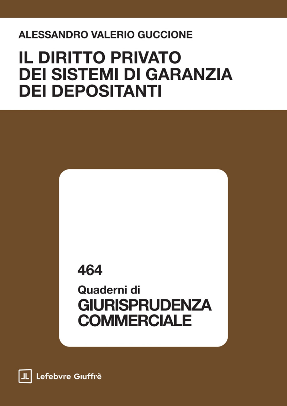 Il diritto privato dei sistemi di garanzia dei depositanti