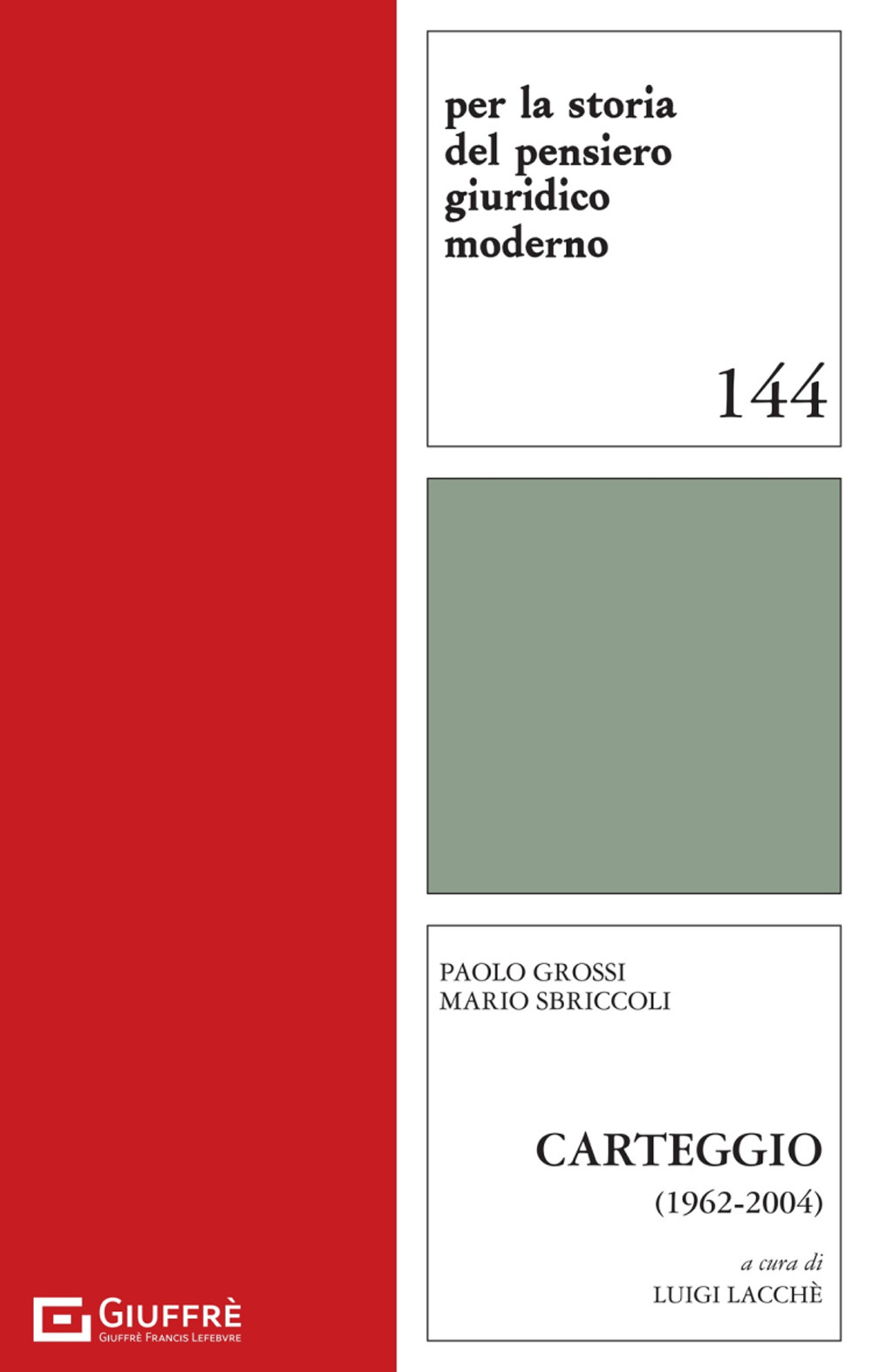 Paolo Grossi Mario Sbriccoli. Carteggio (1962-2004)