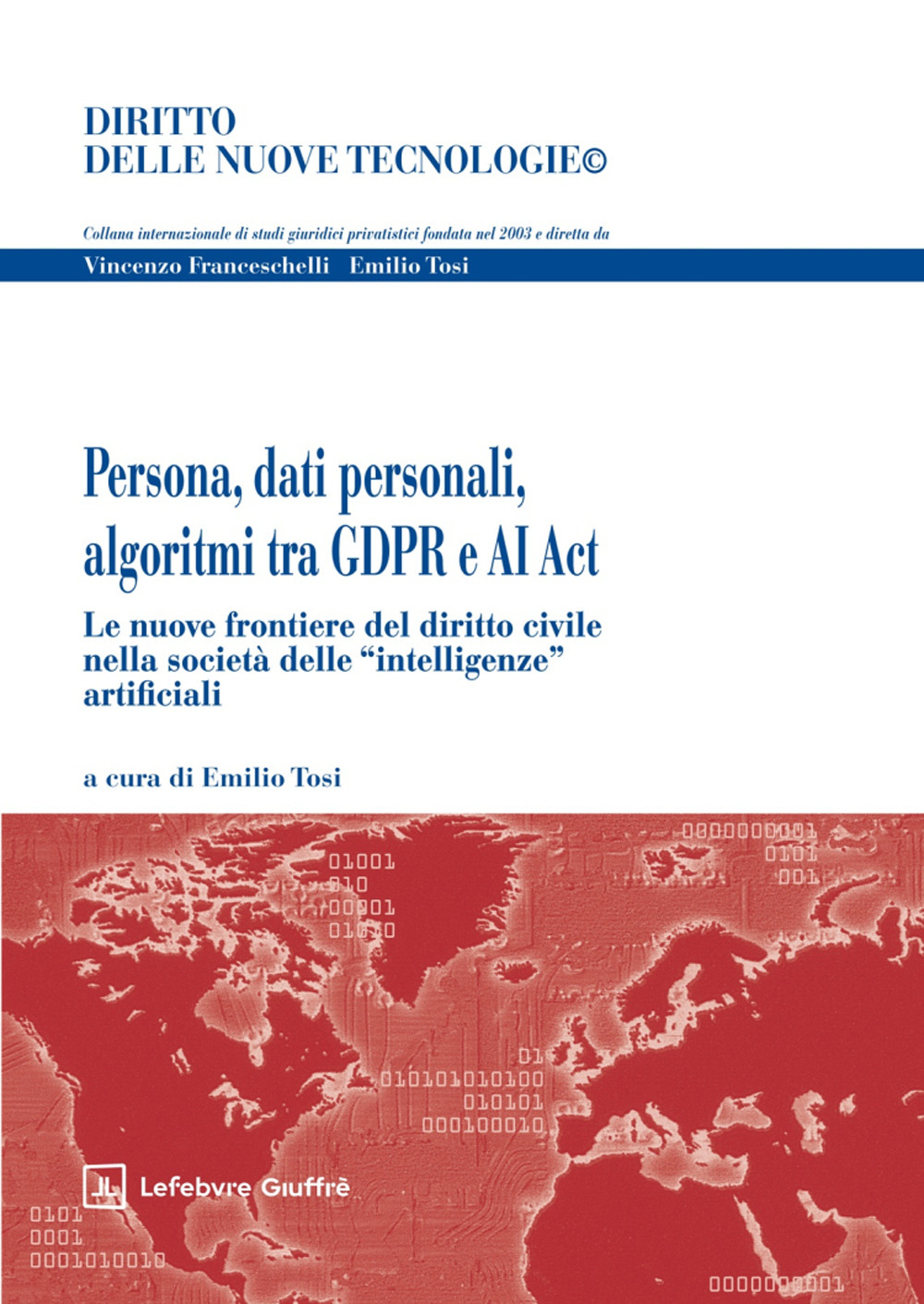 Persona, dati personali, algoritmi tra GDPR e AI ACT