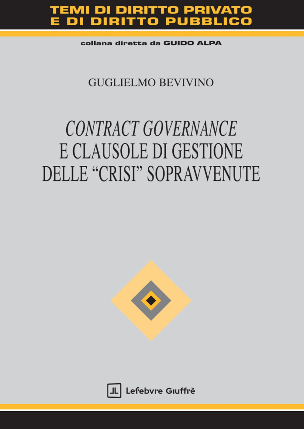 Contract governance e clausole di gestione delle «crisi» sopravvenute