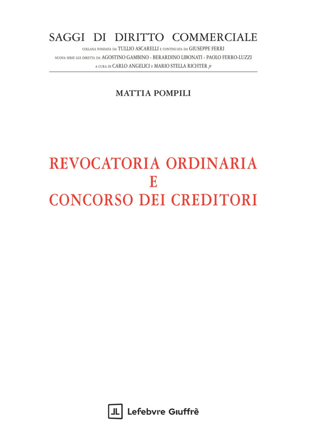 Revocatoria ordinaria e concorso dei creditori - Pompili Mattia - Libro - Giuffrè