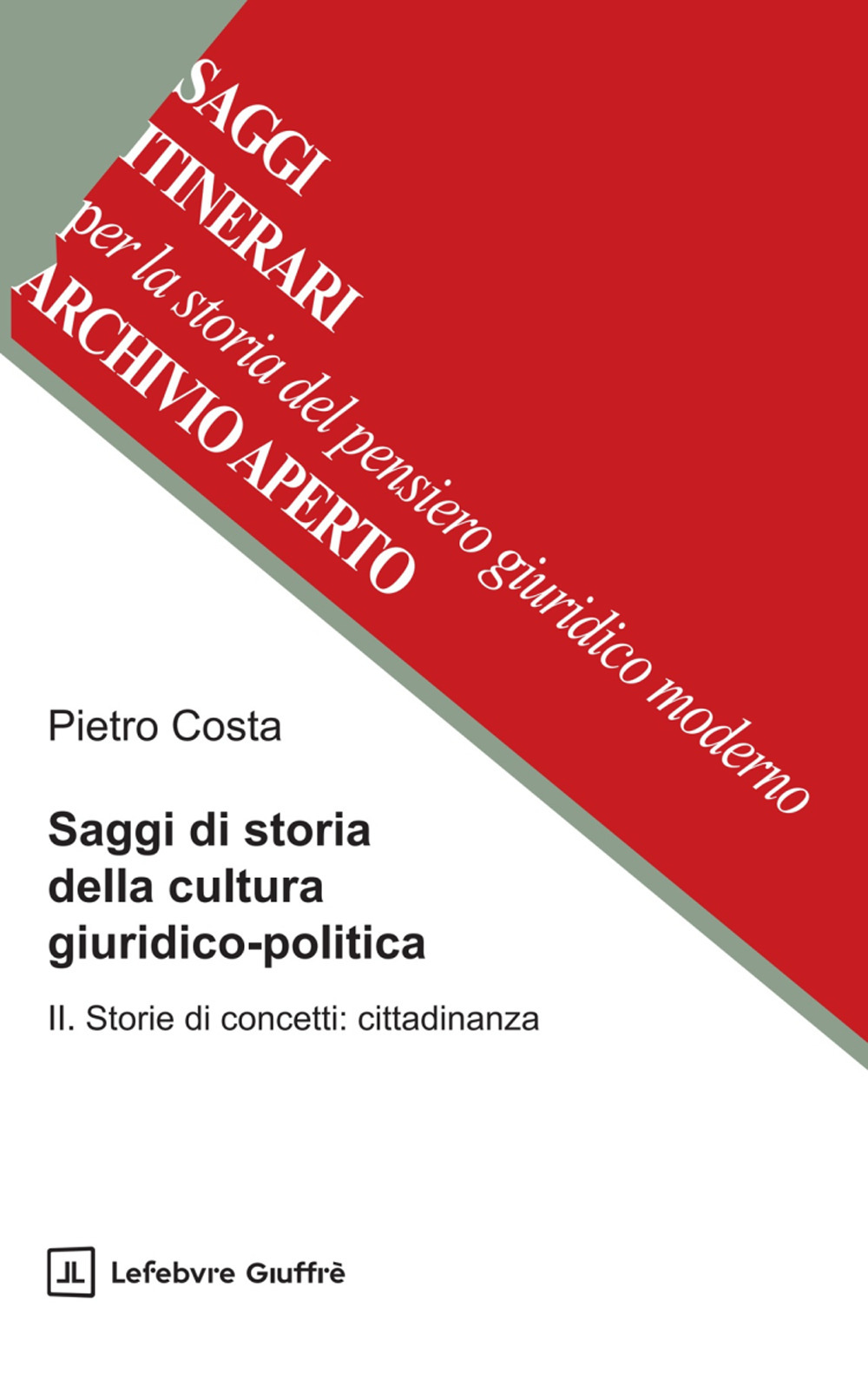 Saggi di storia della cultura giuridico-politica. Vol. 2: Storie di concetti: cittadinanza