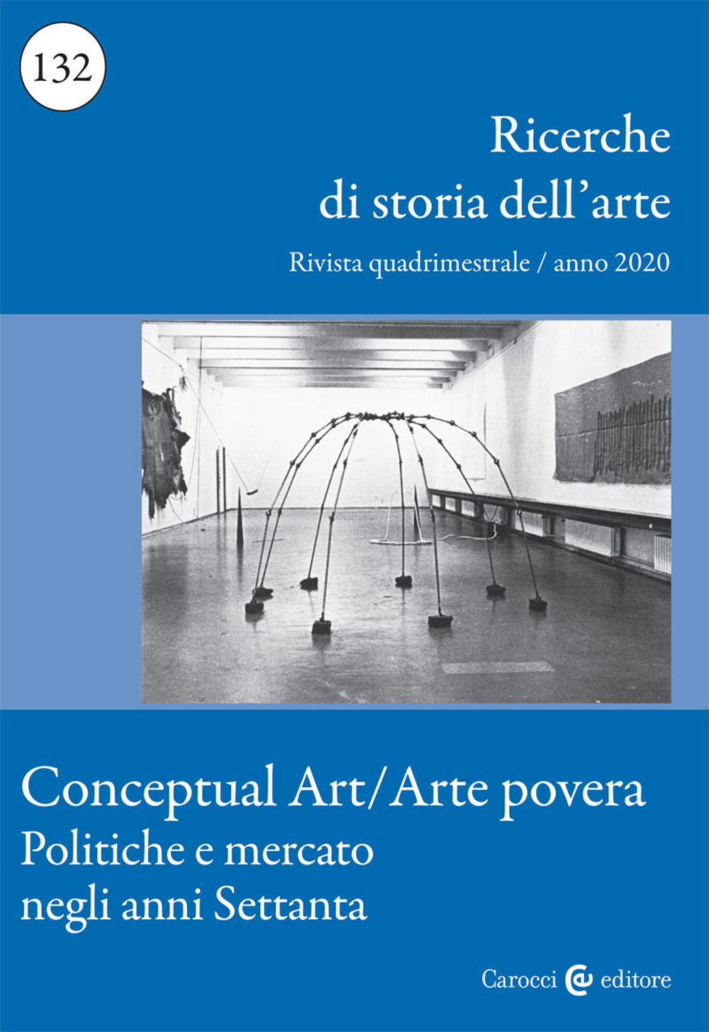 Ricerche di storia dell'arte (2020). Vol. 3: Conceptual art/arte povera. Politica e mercato negli anni Settanta
