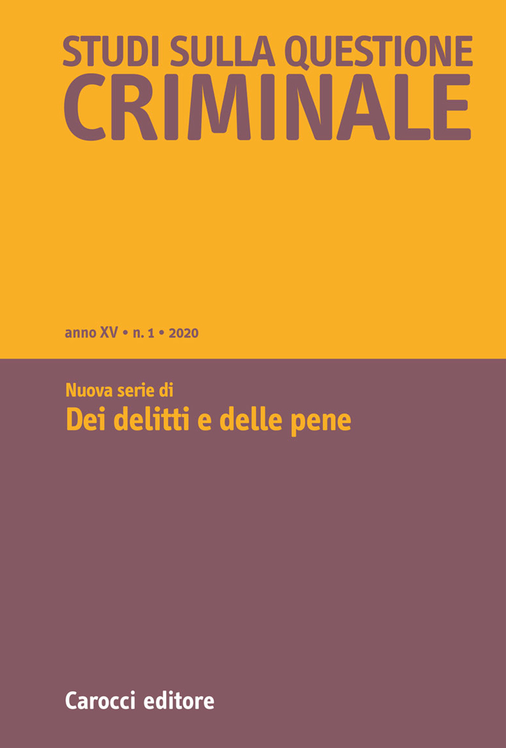Studi sulla questione criminale (2020). Vol. 1: Dei delitti e delle pene