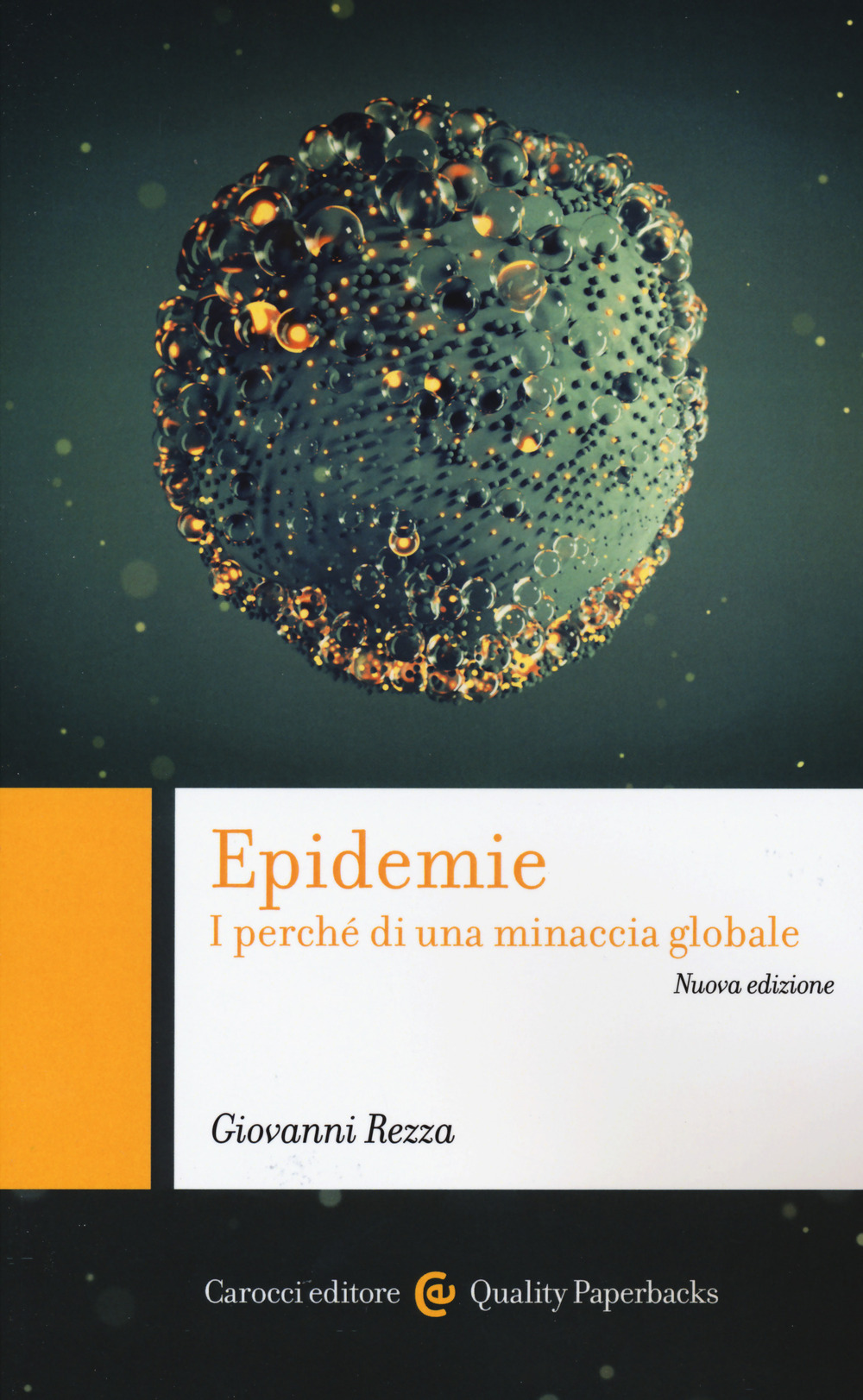 Epidemie. I perché di una minaccia globale. Nuova ediz.