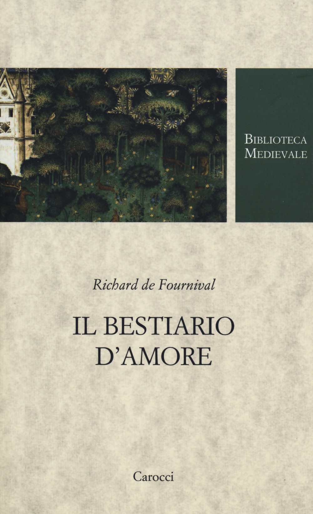 Il bestiario d'amore. Testo francese a fronte. Ediz. critica