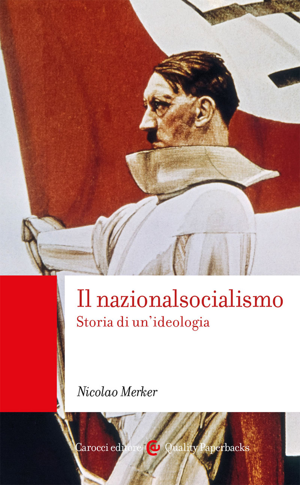 Il nazionalsocialismo. Storia di un'ideologia