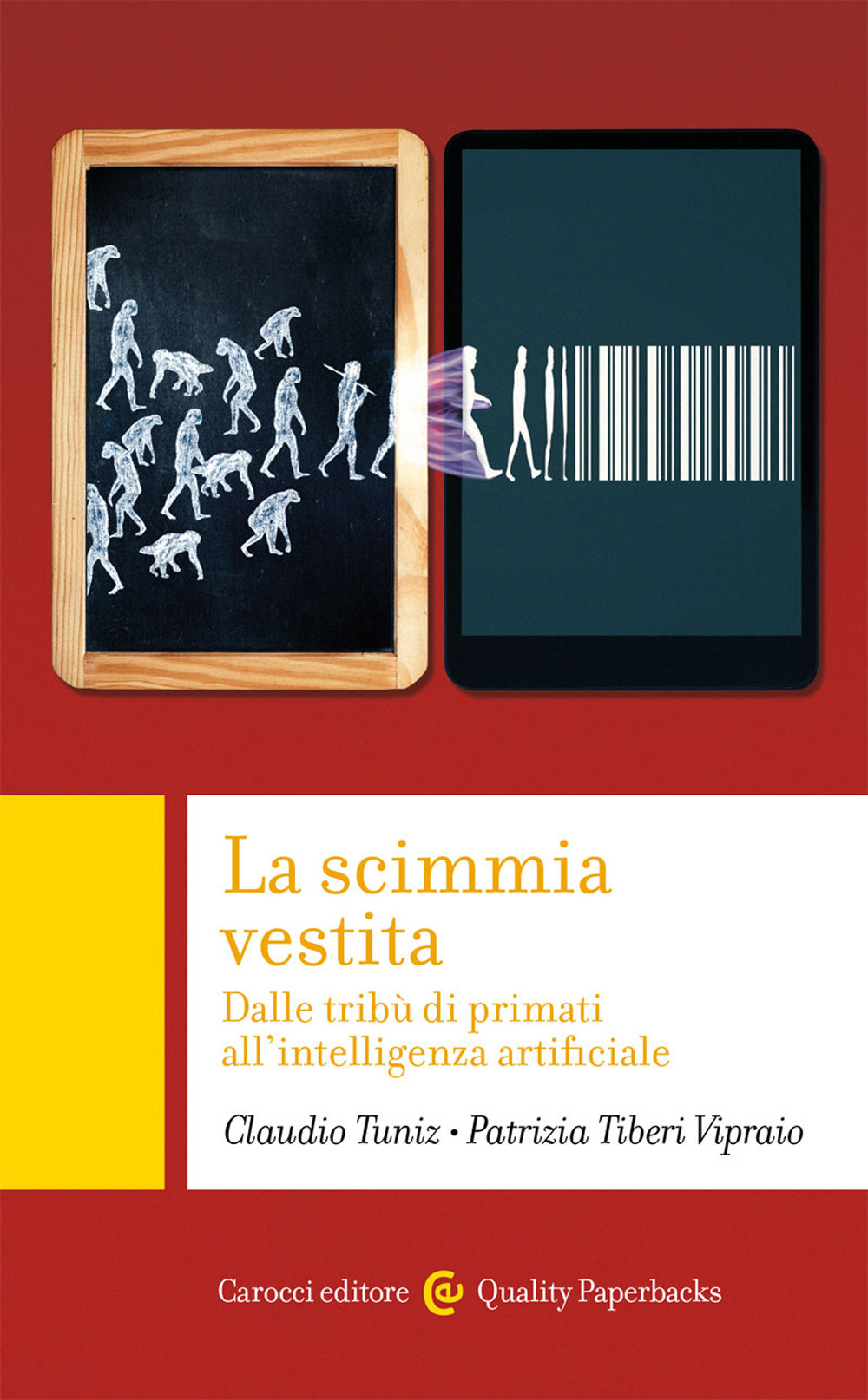 SCIMMIA VESTITA. DALLE TRIBÙ DEI PRIMATI ALL'INTELLIGENZA ARTIFICIALE (LA) - Tuniz Claudio; Tiberi Vipraio Patrizia - 9788829001347