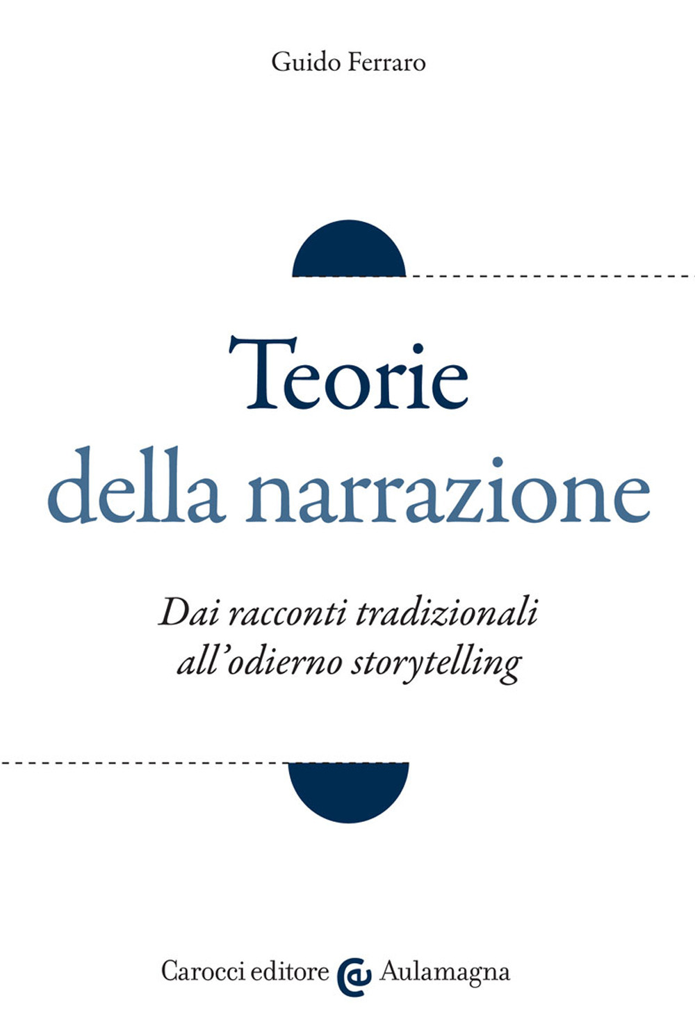 Teorie della narrazione. Dai racconti tradizionali all'odierno «storytelling»