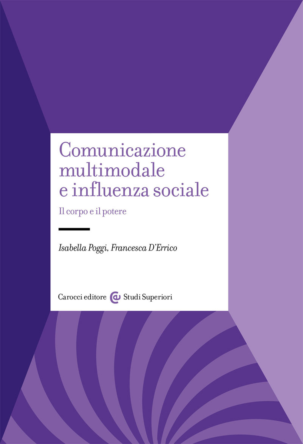 Comunicazione multimodale e influenza sociale. Il corpo e il potere