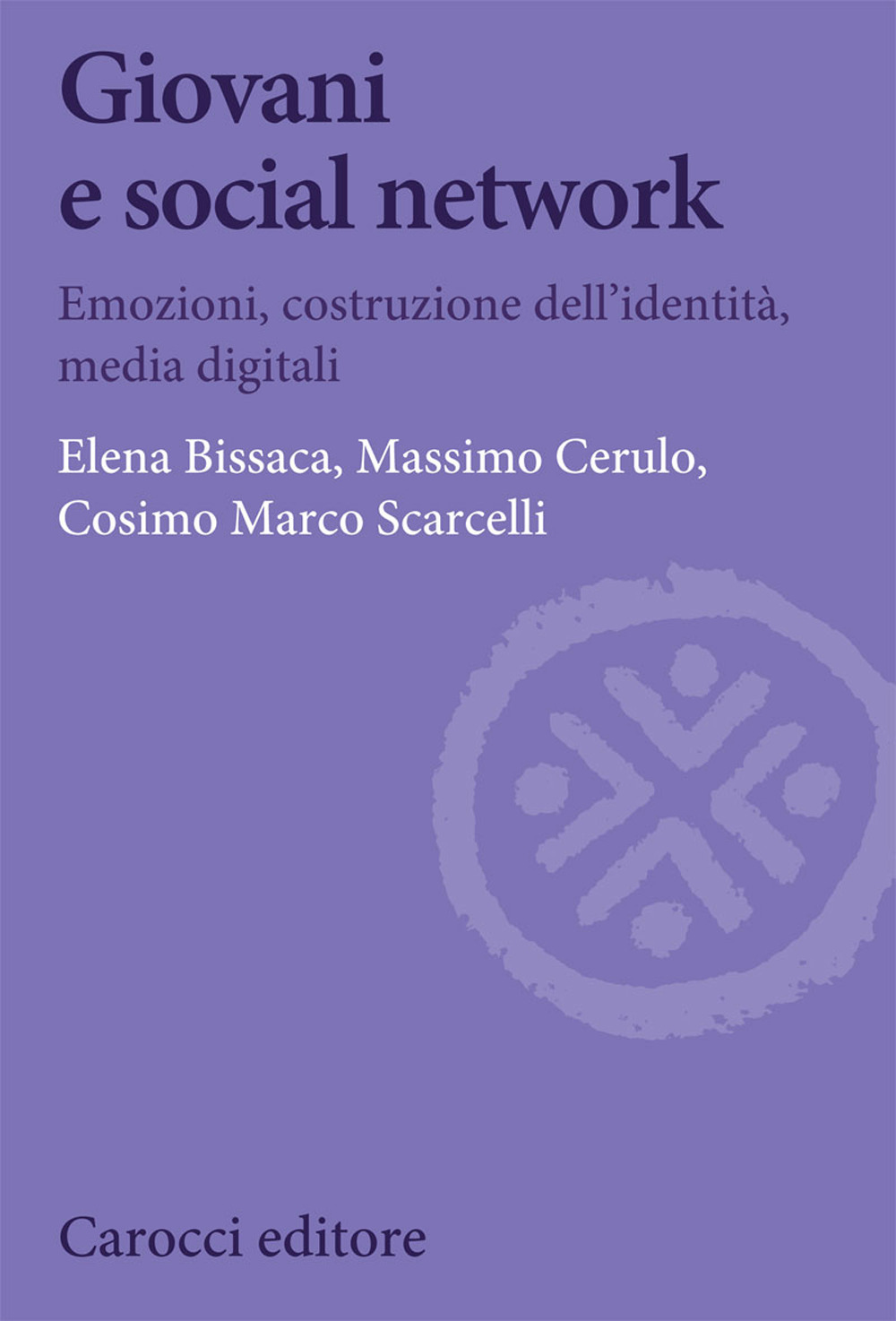 Giovani e social network. Emozioni, costruzione dell'identità, media digitali