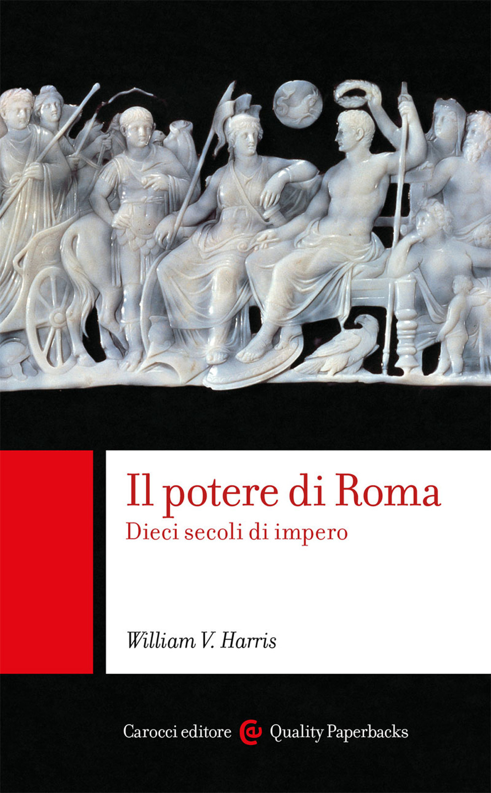 Il potere di Roma. Dieci secoli di impero