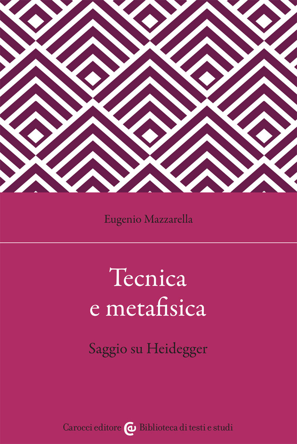 Tecnica e metafisica. Saggio su Heidegger
