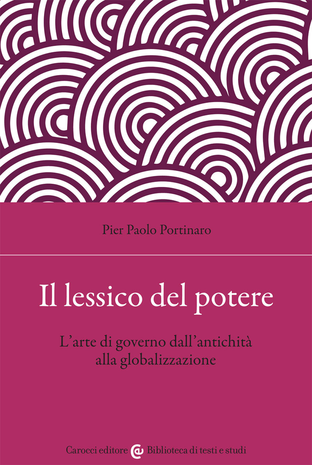 Il lessico del potere. L'arte di governo dall'antichità alla globalizzazione