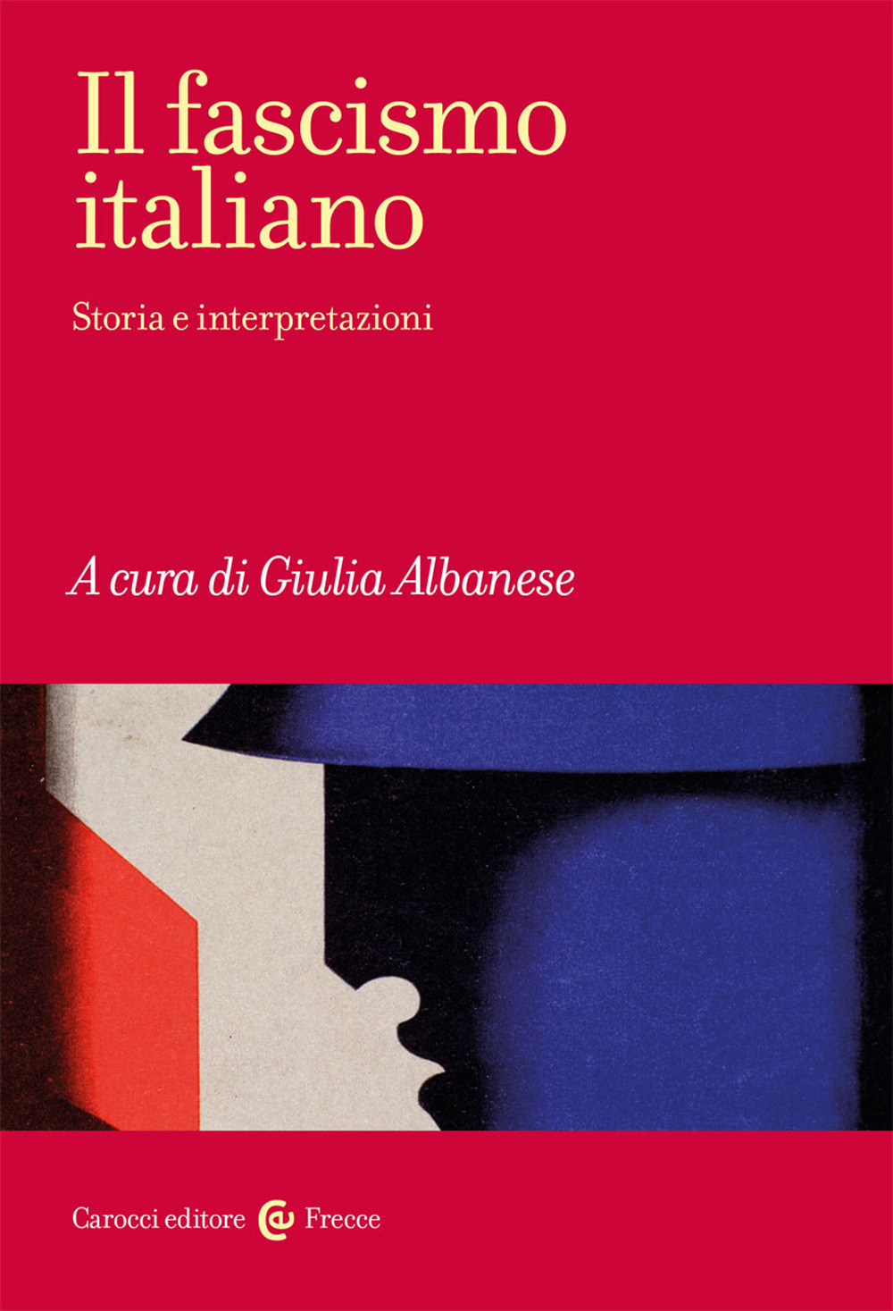 Il fascismo italiano. Storia e interpretazioni