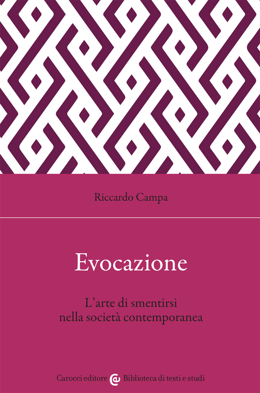 Evocazione. L'arte di smentirsi nella società contemporanea