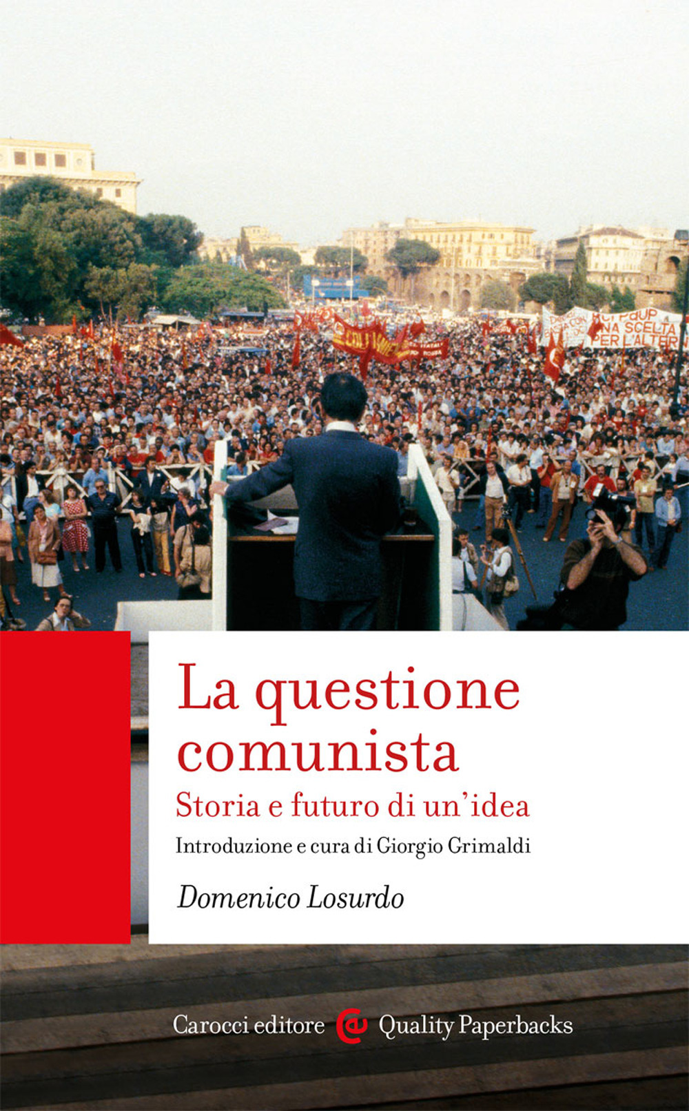 La questione comunista. Storia e futuro di un'idea