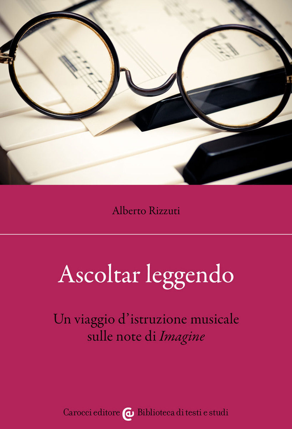 Ascoltar leggendo. Un viaggio d'istruzione musicale sulle note di «Imagine»