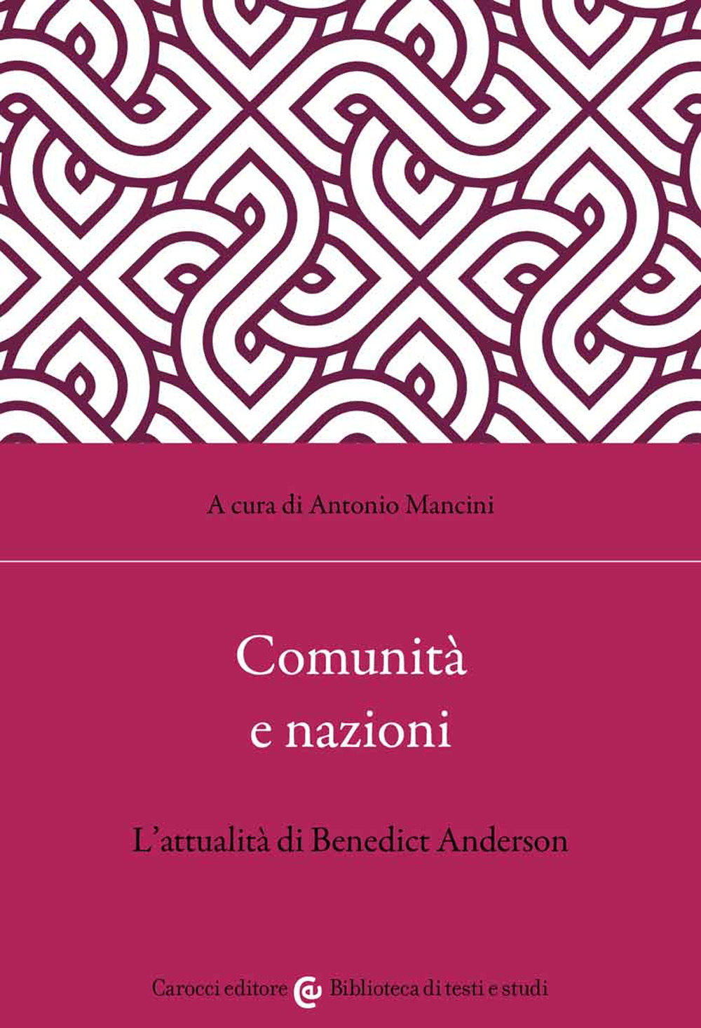 Comunità e nazioni L'attualità di Benedict Anderson