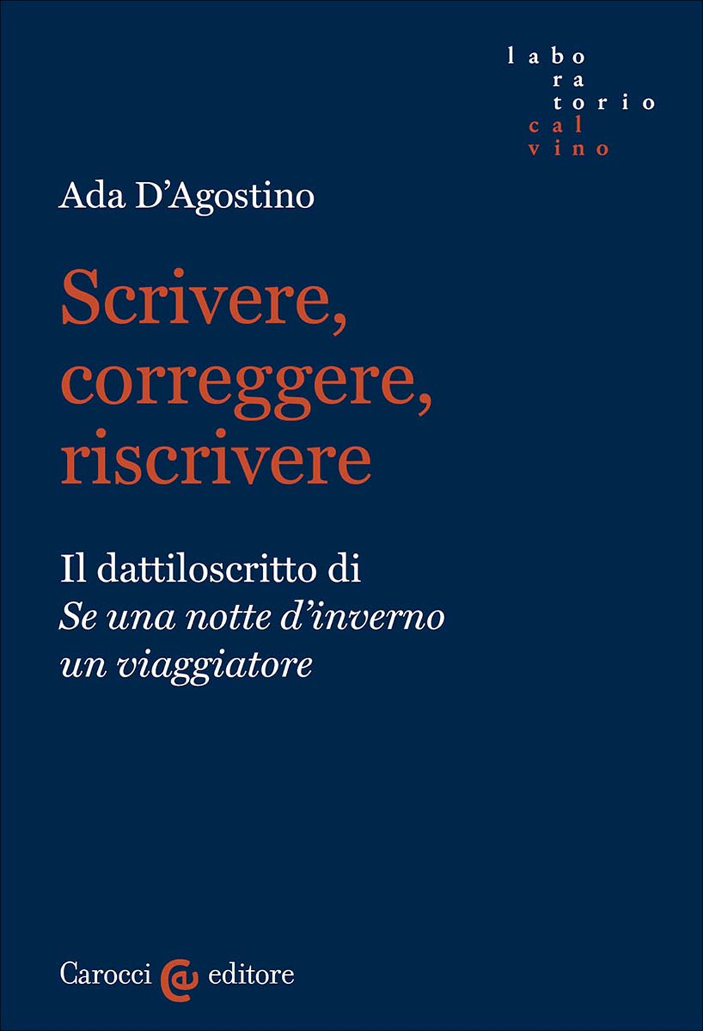 Scrivere, correggere, riscrivere. Il dattiloscritto di «Se una notte d'inverno un viaggiatore»