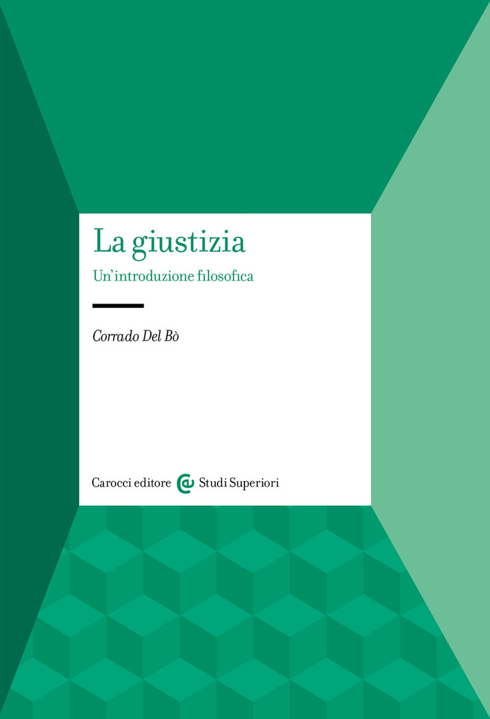 La giustizia. Un'introduzione filosofica