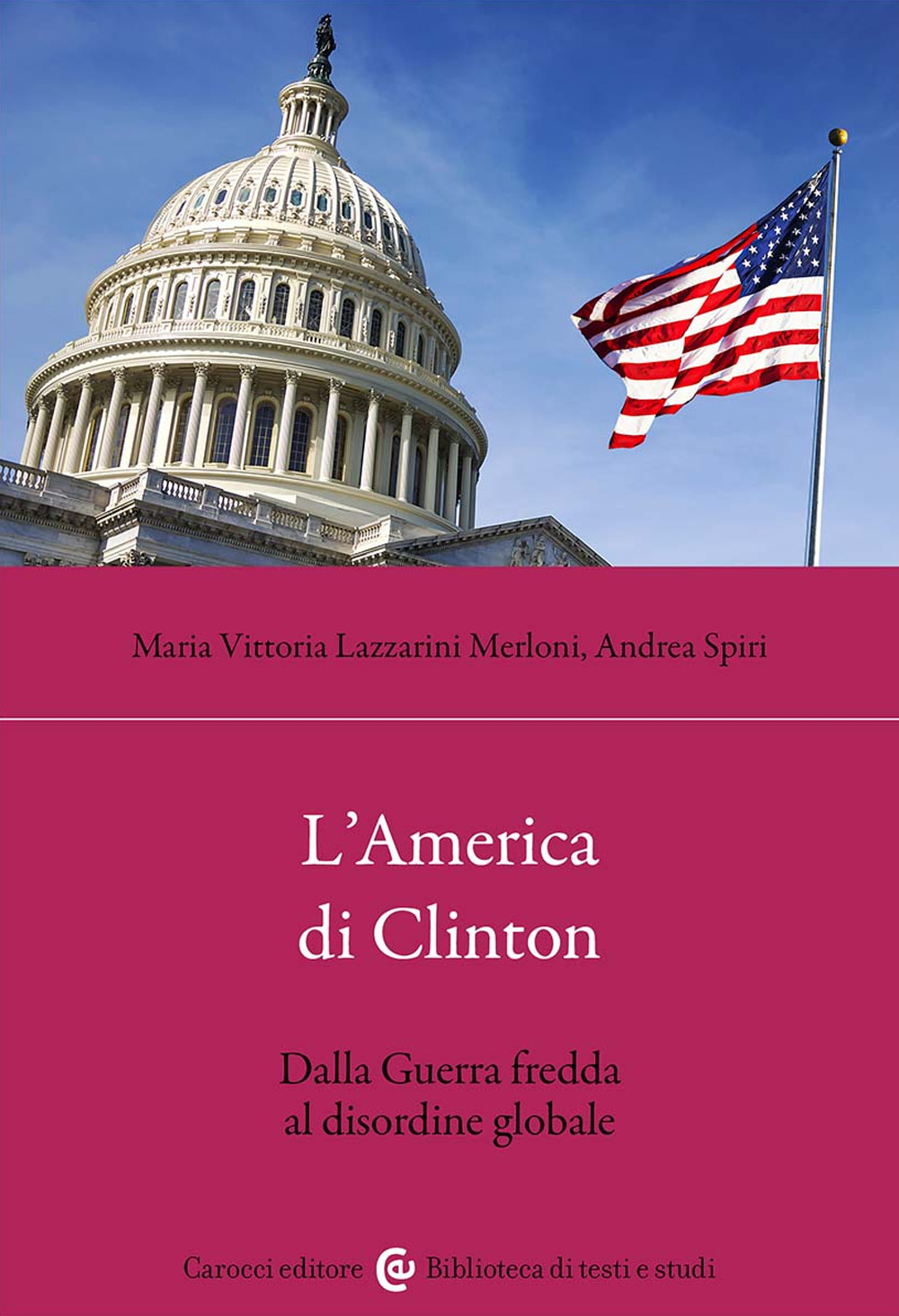 L'America di Clinton. Dalla Guerra fredda al disordine globale