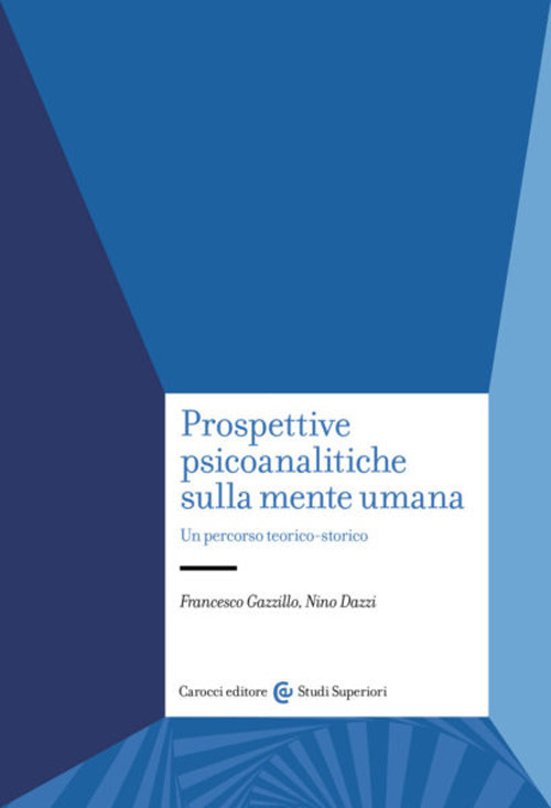 Prospettive psicoanalitiche sulla mente. Un percorso teorico-storico