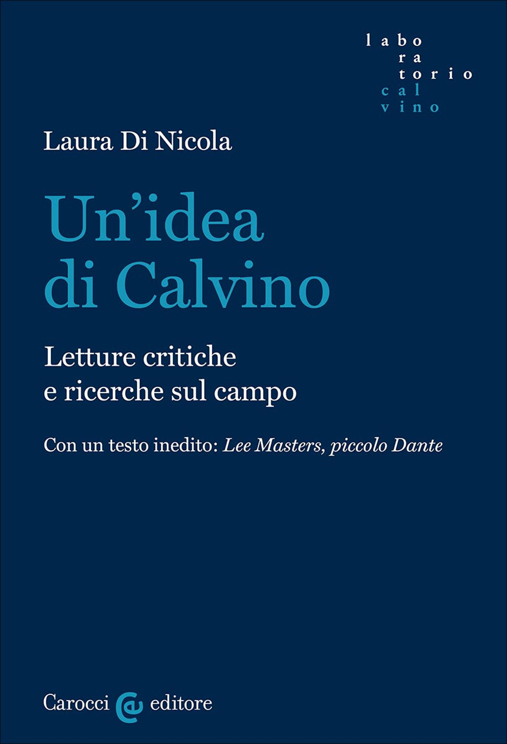 Un'idea di Calvino. Letture critiche e ricerche sul campo