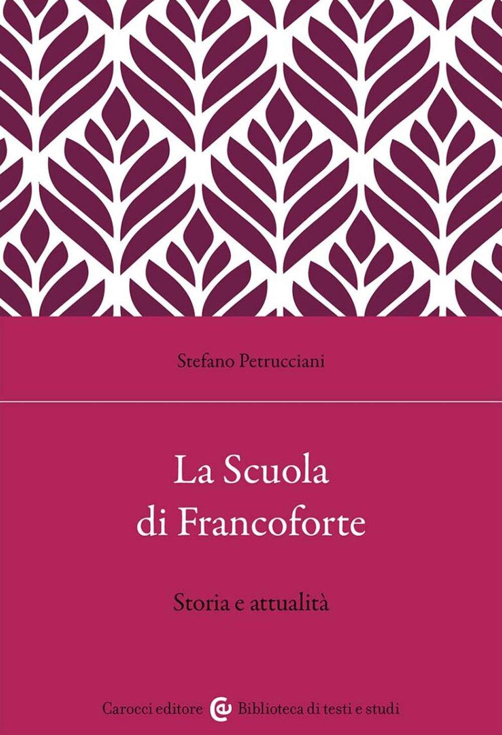 La Scuola di Francoforte. Storia e attualità