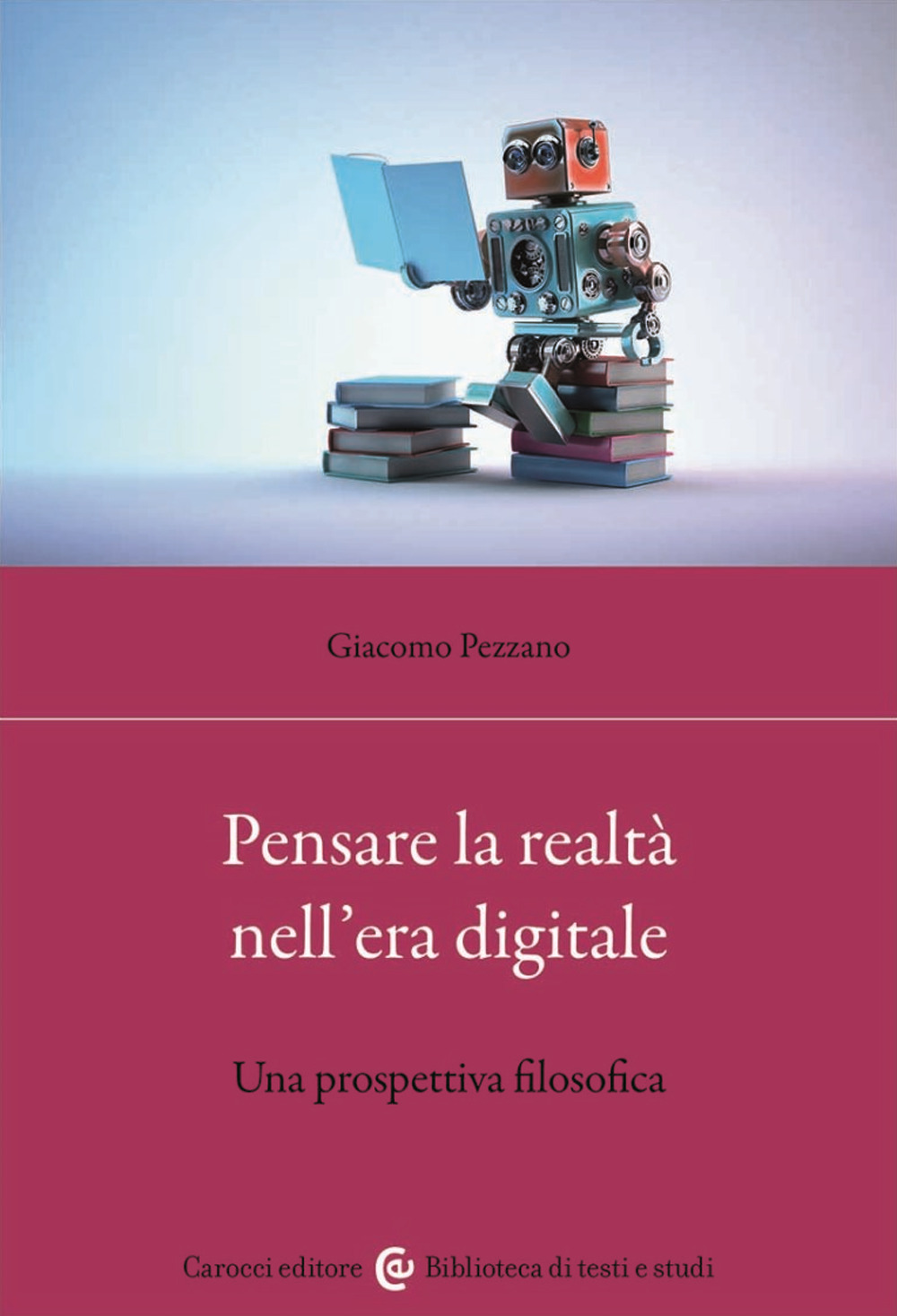 Pensare la realtà nell'era digitale. Una prospettiva filosofica