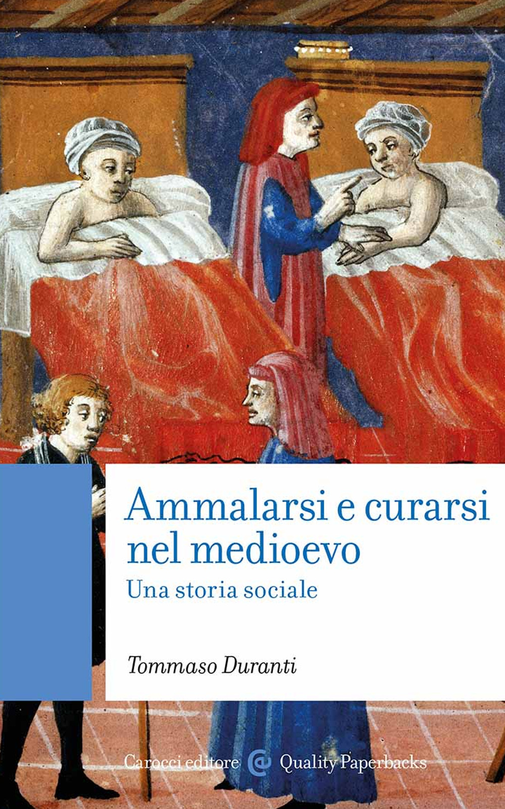 Ammalarsi e curarsi nel medioevo. Una storia sociale