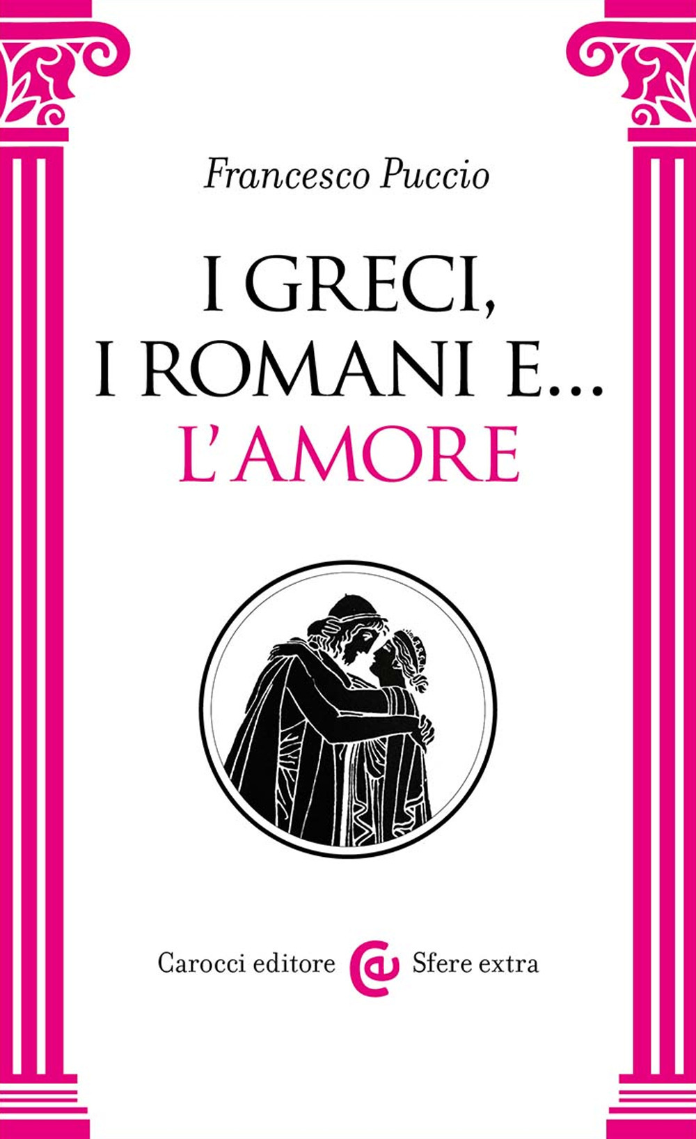 I Greci, i Romani e... l'amore
