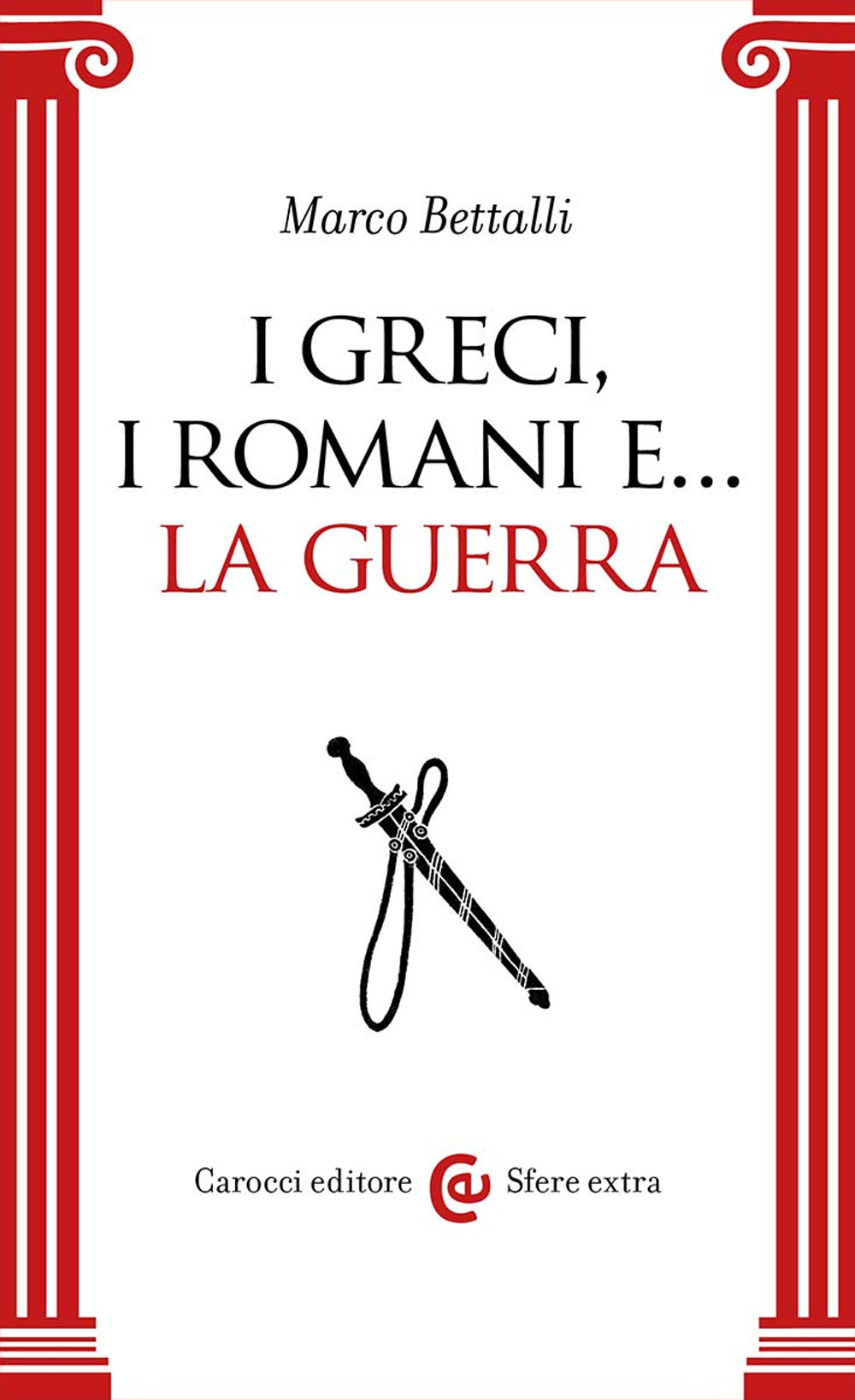 I Greci, i Romani e... la guerra