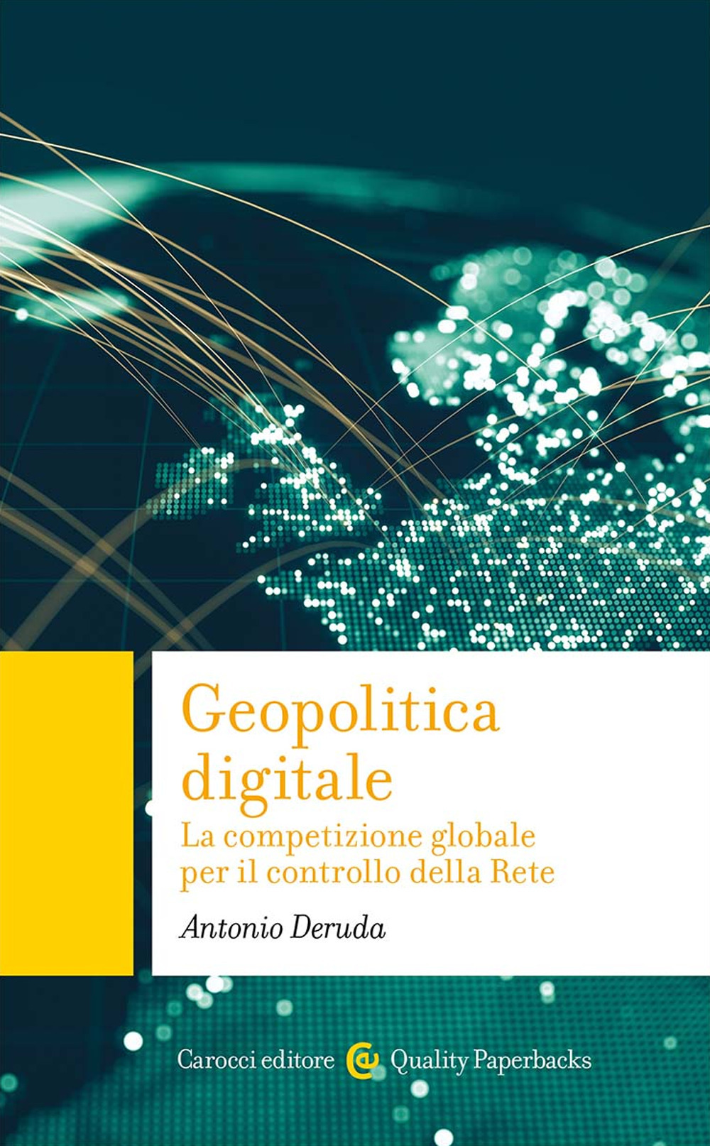 Geopolitica digitale. La competizione globale per il controllo della Rete