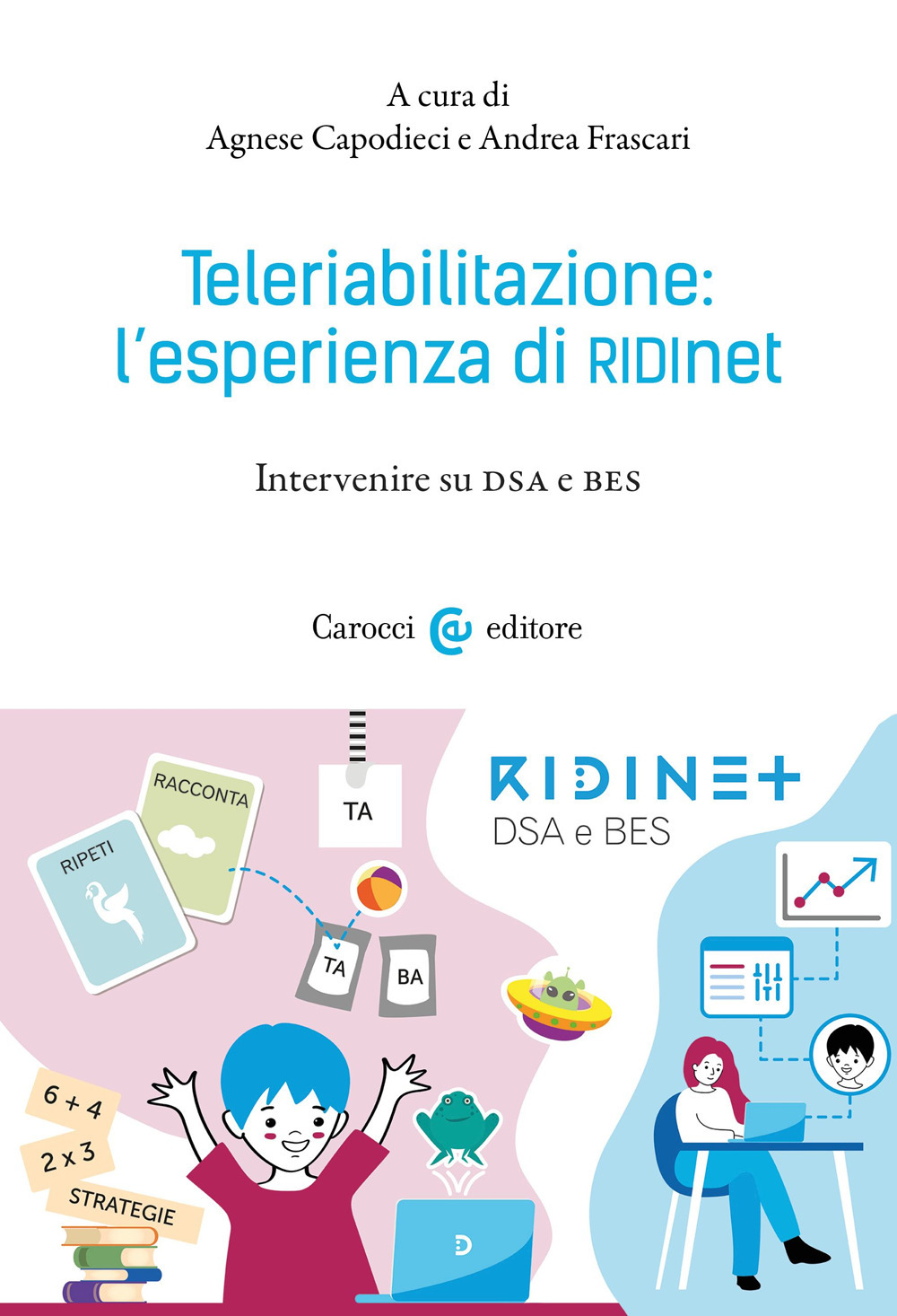 Teleriabilitazione: l'esperienza di RIDInet. Interviste su DSA e BES